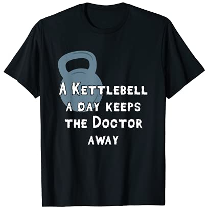 Kugelhantel Fitness-Sport Spruch Kettlebell T-Shirt