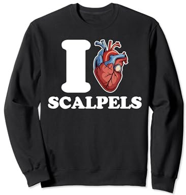 I love Scalpels anatomical heart science funny Sweatshirt