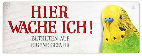 Cartel de metal con diseño de periquitos y texto en alemán Betreten auf eigene Gefahr - Hier wache ich!