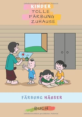 Kinder tolle Färbung Zuhause: Färbung der Häuser für Kinder und Erwachsene feine und schöne Malvorlagen zu Hause 32 Seiten des Maßes Standard 7 * 10 ... Hübsches Malbuch Malhobby fröhliche Färbung