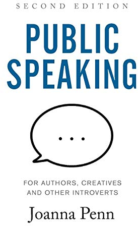 Public Speaking for Authors, Creatives and Other Introverts: Second Edition (Creative Business Books for Writers and Authors)