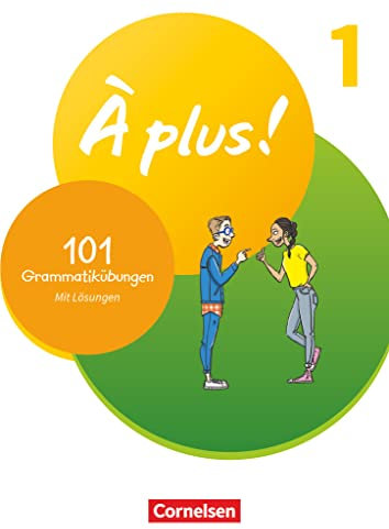 À plus ! Neubearbeitung - Französisch als 1. und 2. Fremdsprache - Ausgabe 2020 - Band 1: 101 Grammatikübungen - Mit Lösungen online