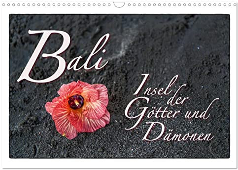 Bali Insel der Götter und Dämonen (Wandkalender 2025 DIN A3 quer), CALVENDO Monatskalender: Bali, kleinste Insel im indonesischen Archipel (CALVENDO Orte)