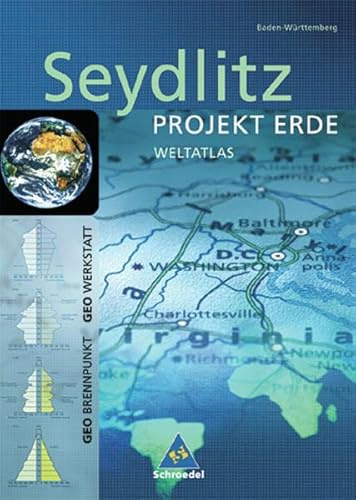 Seydlitz Weltatlas Projekt Erde: Baden-Württemberg: Ausgabe Baden-Württemberg / Baden-Württemberg (Seydlitz Weltatlas Projekt Erde: Ausgabe Baden-Württemberg)