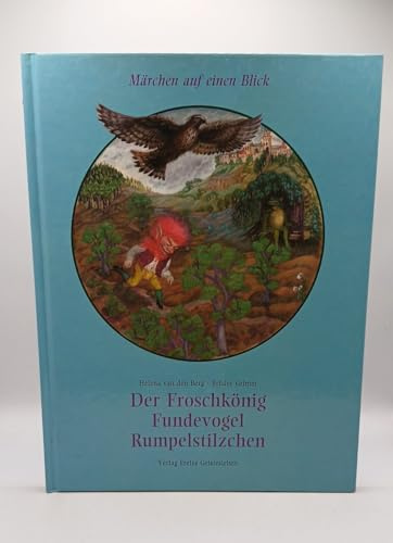 Froschkönig, Fundevogel, Rumpelstilzchen: Märchen auf einen Blick
