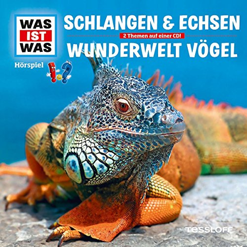 Folge 48: Schlangen & Echsen / Wunderwelt Vögel