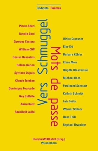 Vers Schmuggel; Mots de passe: Gedichte. Hrsg.:LiteraturWERKstatt Berlin