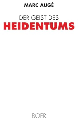 Der Geist des Heidentums: Aus dem Französischen übersetzt von Michael von Killisch-Horn