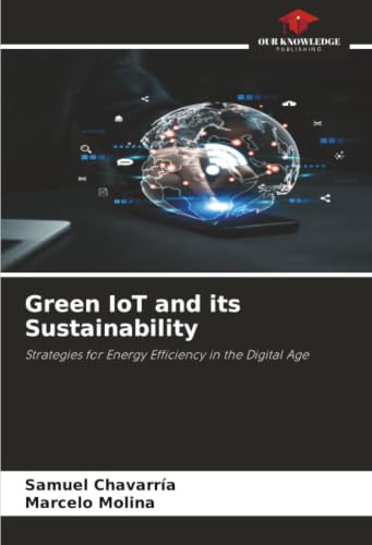 Green IoT and its Sustainability: Strategies for Energy Efficiency in the Digital Age