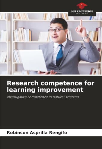 Research competence for learning improvement: investigative competence in natural sciences