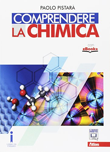 Comprendere la chimica. Per le Scuole superiori. Con e-book. Con espansione online