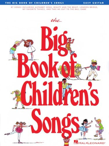 The Big Book of Children's Songs Easy Guitar Songbook | 88 Classic Kids Songs with Chords and Lyrics | Includes Twinkle Twinkle Little Star Beauty and the Beast Yellow Submarine and More