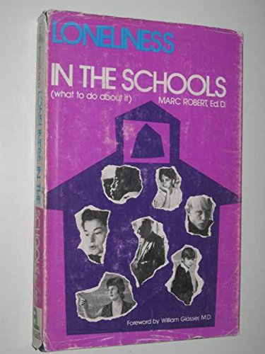 Loneliness in the Schools (What to Do About It).