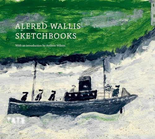 Alfred Wallis Three Sketchbooks /anglais
