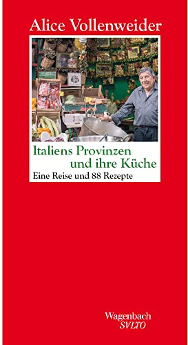 Italiens Provinzen und ihre Küche - Eine Reise und 88 Rezepte (Salto)