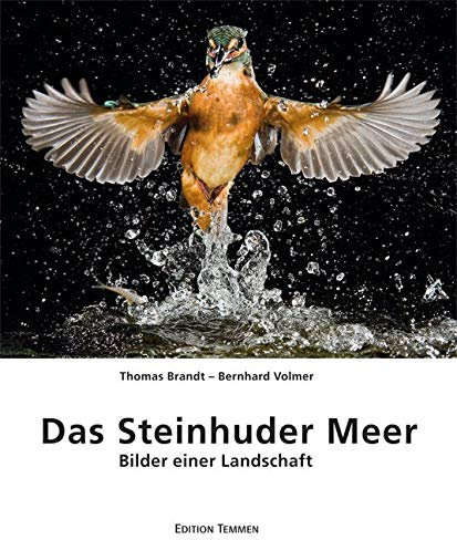 Das Steinhuder Meer: Bilder einer Landschaft