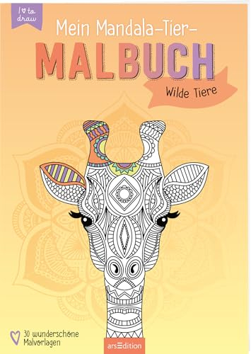 Mein Mandala-Tier-Malbuch – Wilde Tiere: Zum Ausmalen und Entspannen
