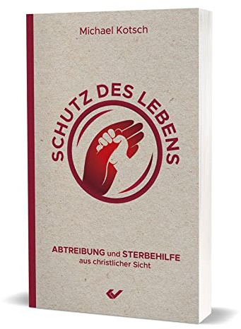 Schutz des Lebens: Abtreibung und Sterbehilfe aus christlicher Sicht