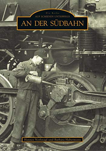 An der Südbahn (Archivbilder)