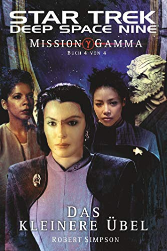 Star Trek - Deep Space Nine 8: Mission Gamma 4 - Das kleinere Übel