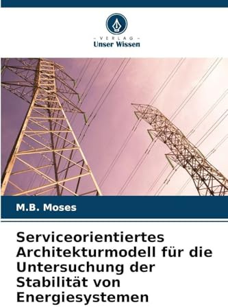 Serviceorientiertes Architekturmodell für die Untersuchung der Stabilität von Energiesystemen