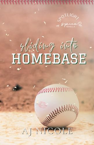 Sliding into Homebase (A Spotlight of Spice)