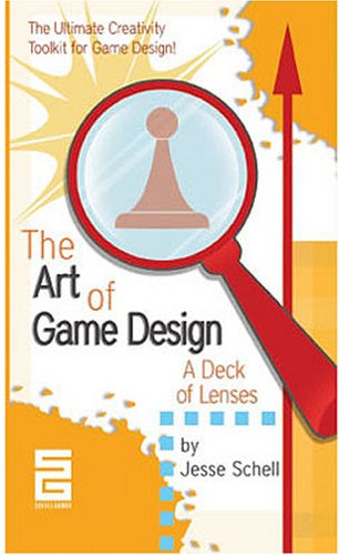 The Art of Game Design: A Deck of Lenses by Jesse Schell (2008-08-01)