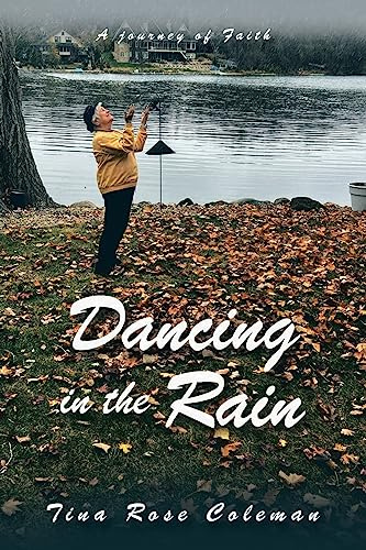 Dancing in the Rain: A Journey of Faith