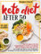 Keto Diet After 50: Feel 35 again with this Comprehensive Guide to Ketogenic Diet for Women and Men Over 50. Lose weight and Improve Your Health ... Exercises, Recipes And a 28-Day Meal Plan