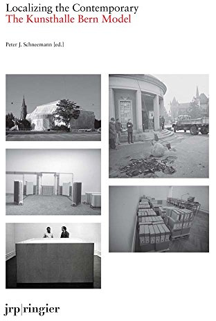 Localizing the Contemporary: The Kunsthalle Bern Model