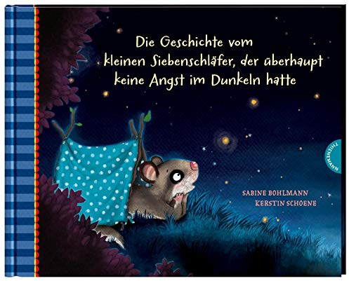Der kleine Siebenschläfer 5: Die Geschichte vom kleinen Siebenschläfer, der überhaupt keine Angst im Dunkeln hatte (5)