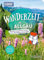 DUMONT Wanderzeit im Allgäu: Herrlich entspannte Wandertouren zum Abschalten & Genießen