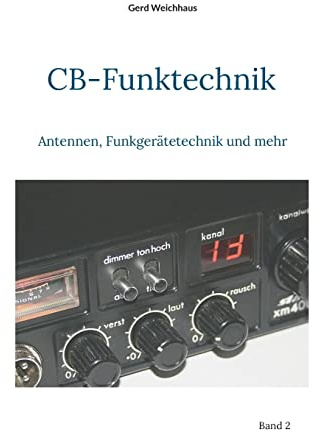 CB-Funktechnik: Antennen, Funkgerätetechnik und mehr