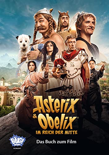 Asterix und Obelix im Reich der Mitte - Das Buch zum Film: (Die ganze Geschichte zum Kinofilm mit vielen Fotos)