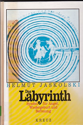 Das Labyrinth. Symbol für Angst, Wiedergeburt und Befreiung