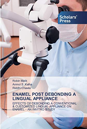 ENAMEL POST DEBONDING A LINGUAL APPLIANCE: EFFECTS OF DEBONDING A CONVENTIONAL & CUSTOMIZED LINGUAL APPLIANCE ON ENAMEL - AN INVITRO STUDY