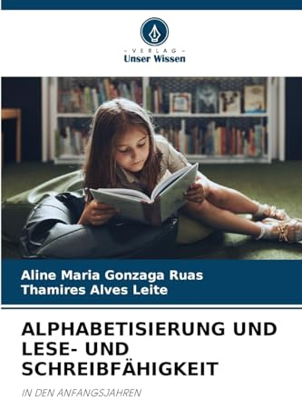 ALPHABETISIERUNG UND LESE- UND SCHREIBFÄHIGKEIT: IN DEN ANFANGSJAHREN