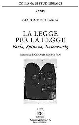 La legge per la legge. Paolo, Spinoza, Rosenzweig (Studi ebraici)