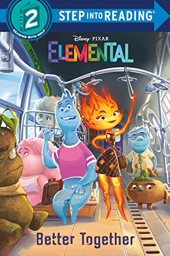 Better Together (Disney Pixar Elemental: Step Into Reading, Step 2)