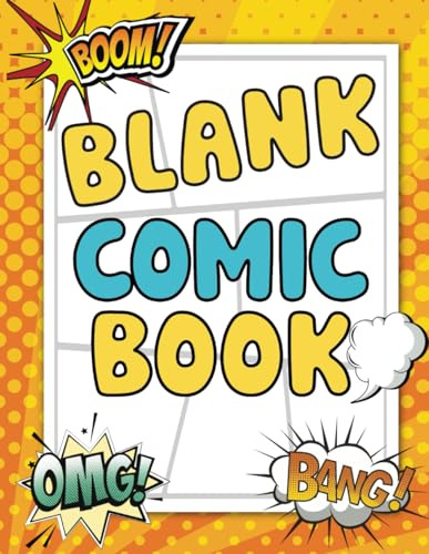 Blank Comic Book Notebook For Kids : Create Your Own Comics, Comic Book Strip Templates For Drawing: Super Hero Comics