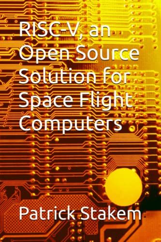 RISC-V, an Open Source Solution for Space Flight Computers: 29