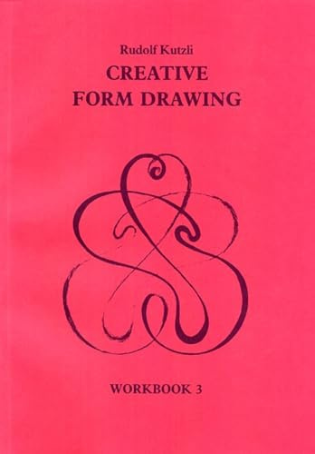 Creative Form Drawing: Workbook 3 (Volume 3)
