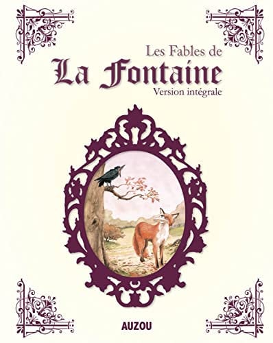 LES FABLES DE LA FONTAINE INTEGRALE (nouvelle édition)