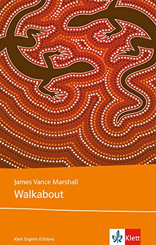Walkabout: Schulausgabe für das Niveau B2, ab dem 6. Lernjahr. Ungekürzter englischer Originaltext mit Annotationen (Young Adult Literature: Klett English Editions)