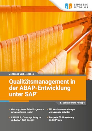 Qualitätsmanagement in der ABAP-Entwicklung unter SAP: 2., überarbeitete Auflage