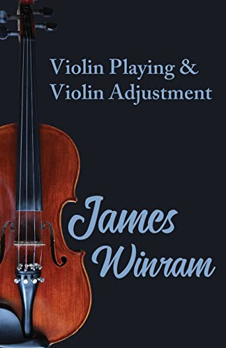 Violin Playing and Violin Adjustment