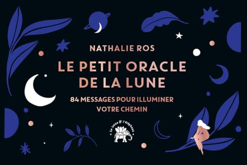 Le petit oracle de la lune: 84 messages pour illuminer votre chemin