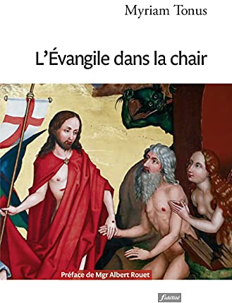 L´Evangile dans la chair