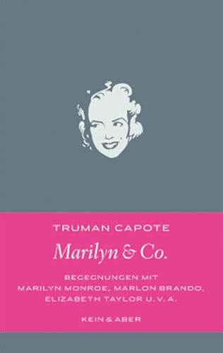 Marilyn & Co.: Begegnungen mit Marilyn Monroe, Marlon Brando, Elizabeth Taylor und vielen anderen (Handlich)