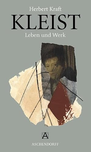 Heinrich von Kleist: Leben und Werk